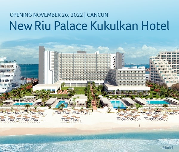 New Riu Palace Kukulkan Opening Nov. 26 | Discover the new Elite Club by RIU